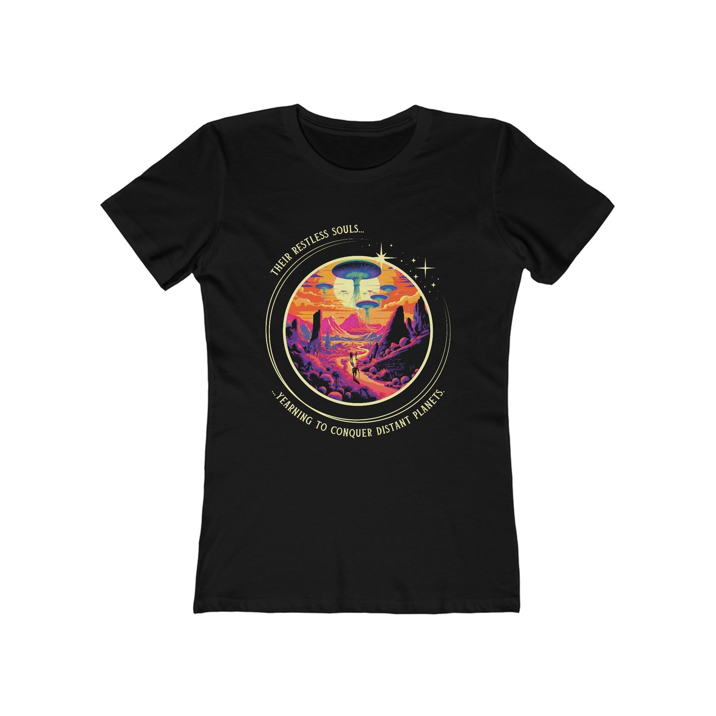 Restless Souls...Yearning to Conquer Distant Planets Women's Boyfriend T-Shirt